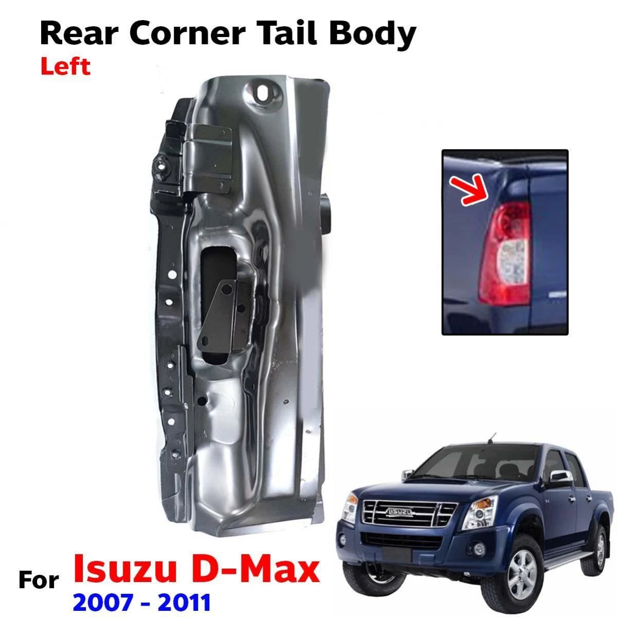 For Isuzu D-Max Hoden Rodeo RA Pickup 2007-11 Rear Gate Tail Body Corner Left