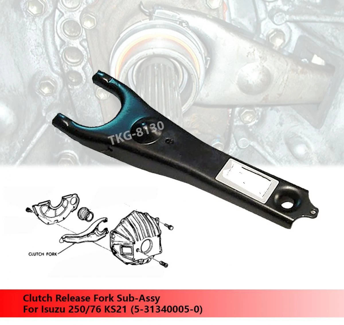 Clutch Release Fork for Isuzu 250/76 KS21 (1976-1976)