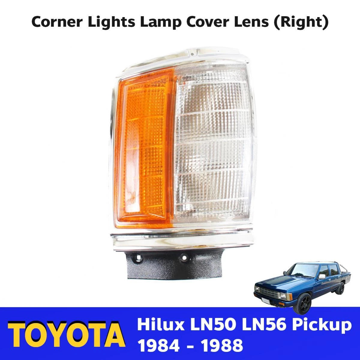 Corner Lights Cover Lens RH Fits Toyota Hilux LN50 LN56 Pickup Truck 1984-88 D05