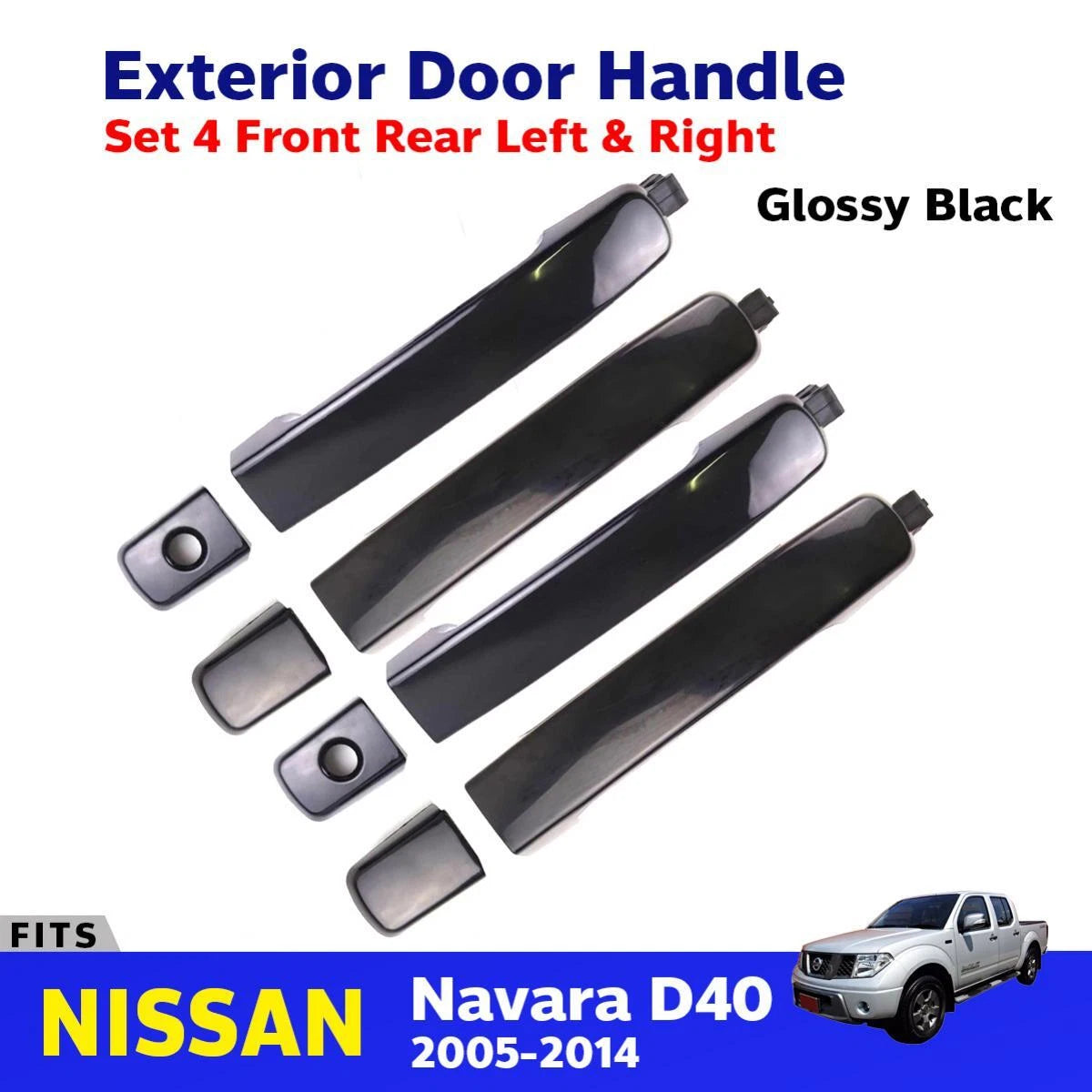 Exterior Door Handle BK Gloss Set 4 Fits Nissan Navara D40 4D Pickup 2005-14 D06
