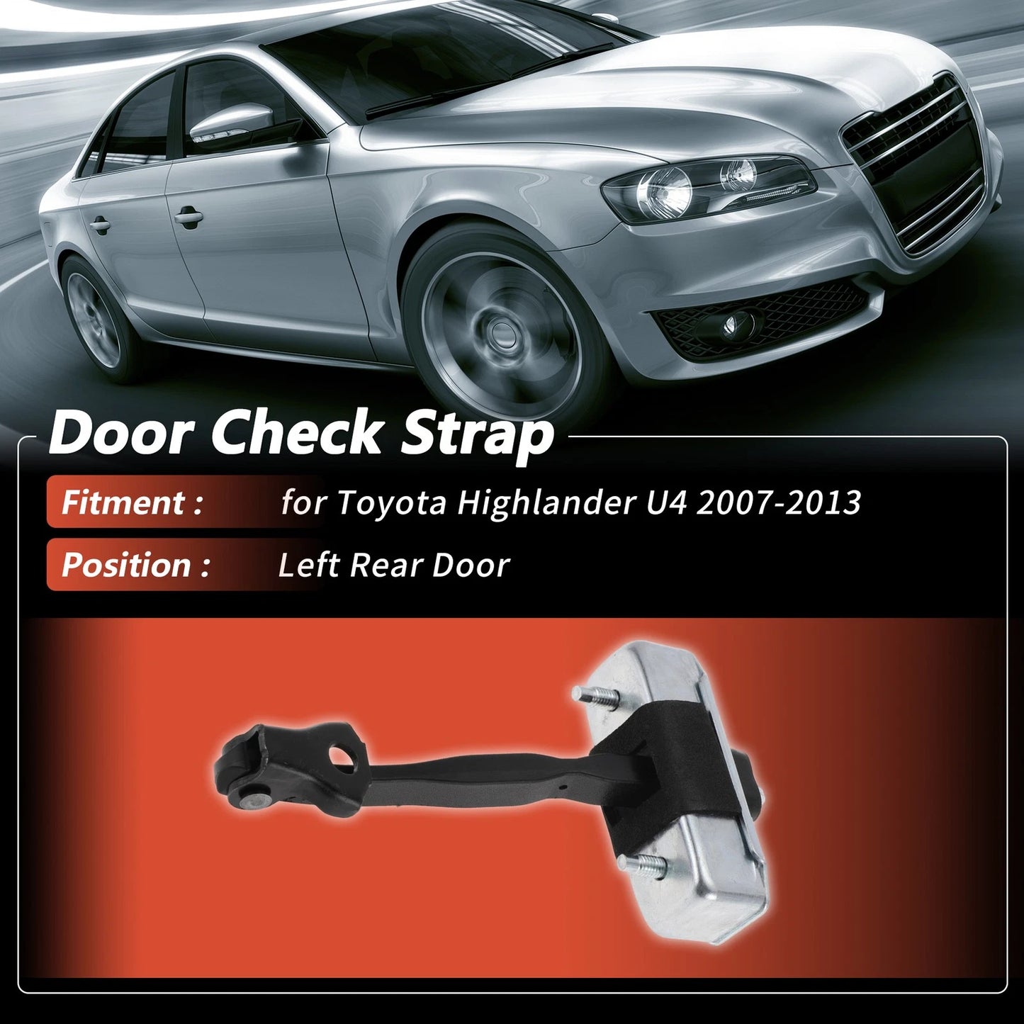 Left Rear Door Check Strap for Toyota Highlander (2007–2013)