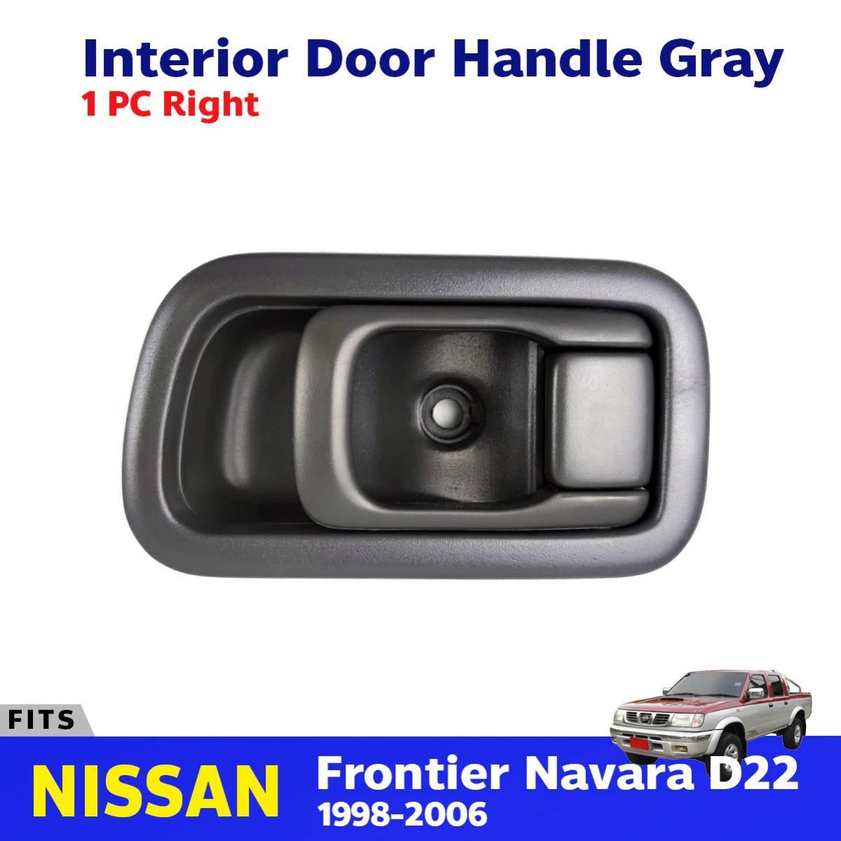 Interior Door Handle Gray Right Fits Nissan Frontier Navara D22 UTE 1998-05 D06