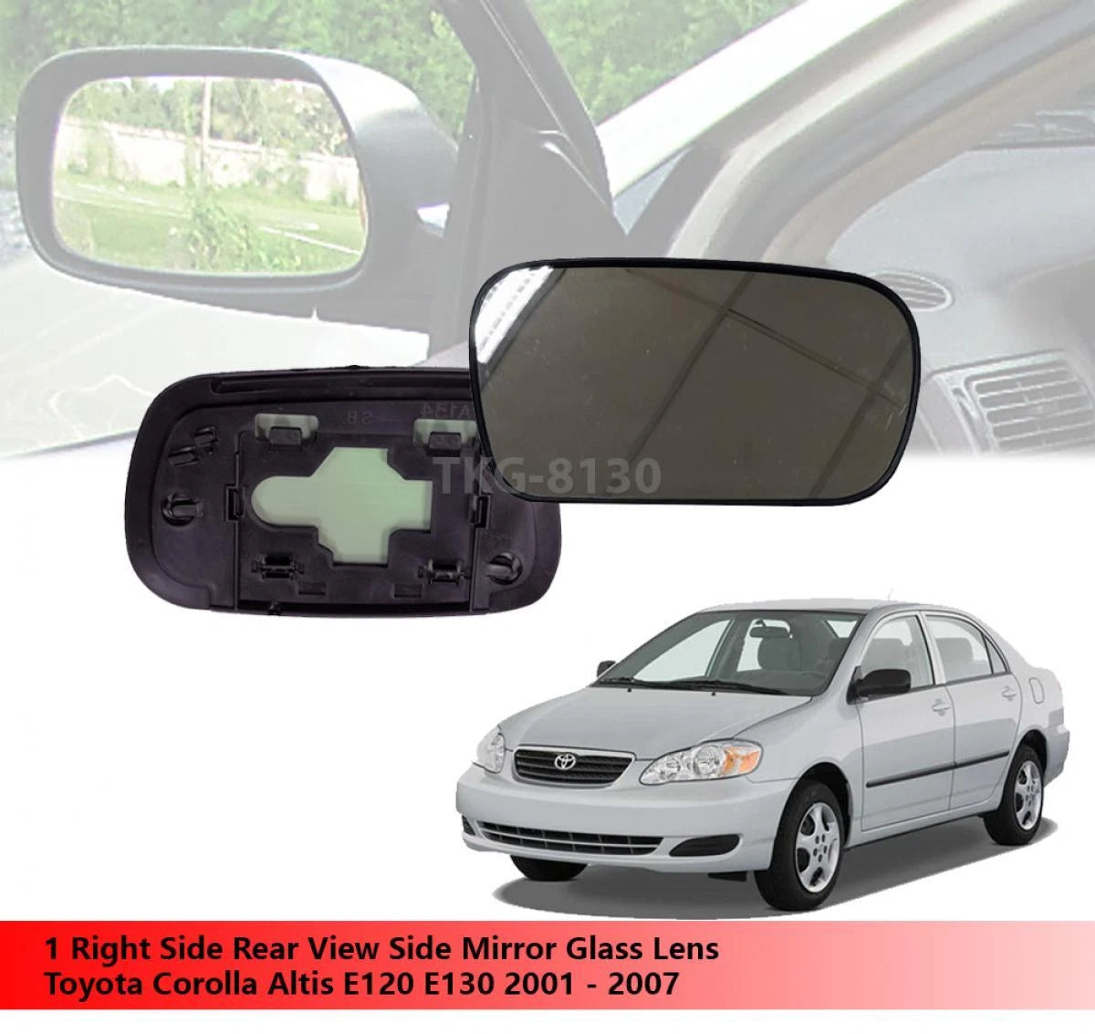 RH Mirror Glass Lens for Toyota Corolla Altis E120 E130 (2001-2007)