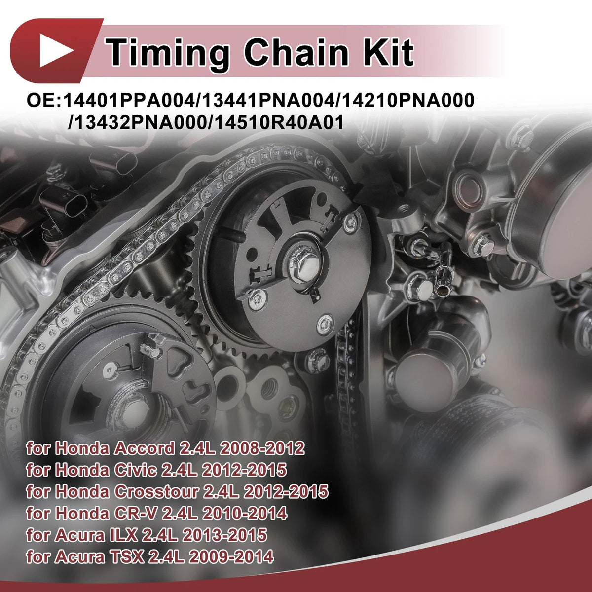 Timing Chain Kit for Honda Accord, Civic, Crosstour, CR-V (2012-2015)