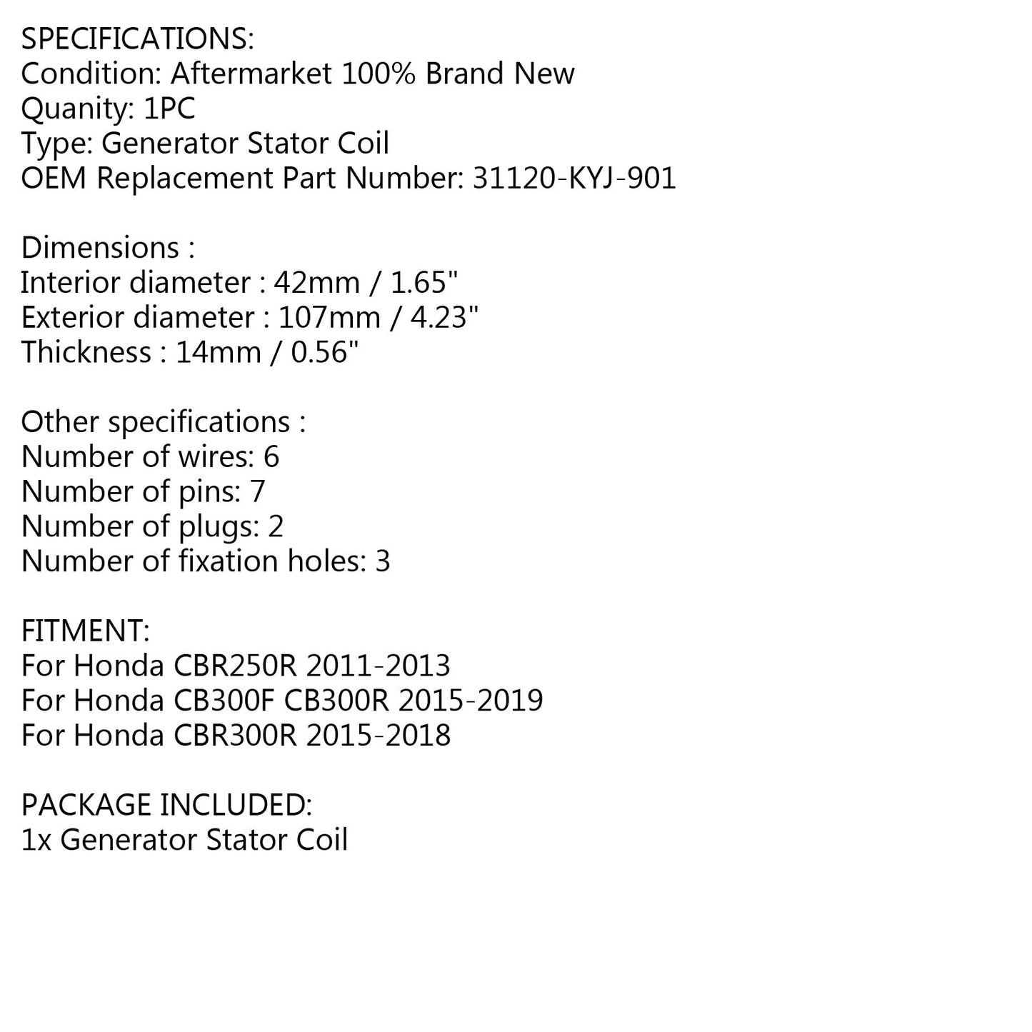 Generator Stator For Honda CBR R CB F 250 300 2011 2012 2013-2019 31120-KYJ-901 Generic