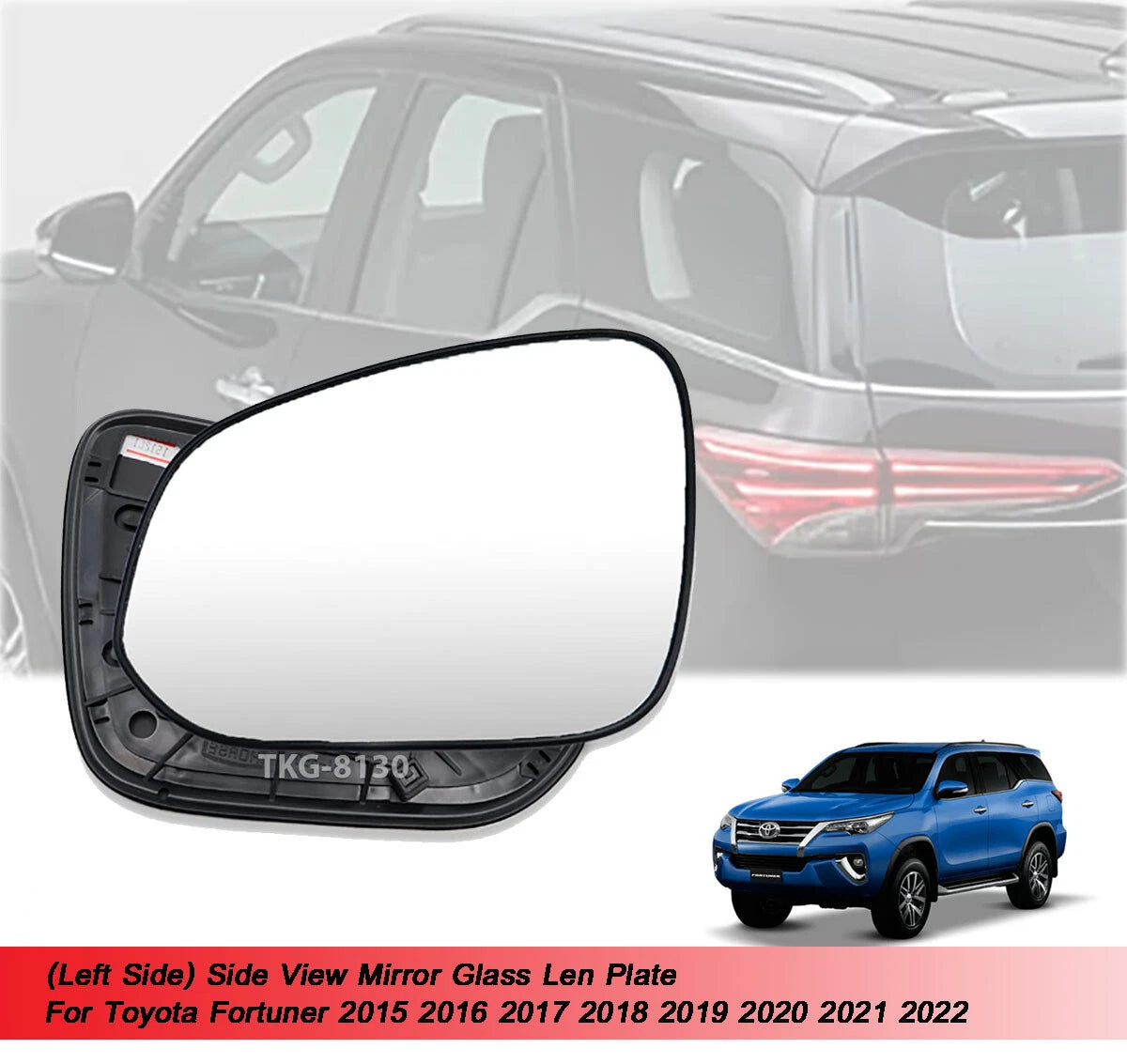 LH Side View Mirror Glass for Toyota Fortuner (2015-2022)
