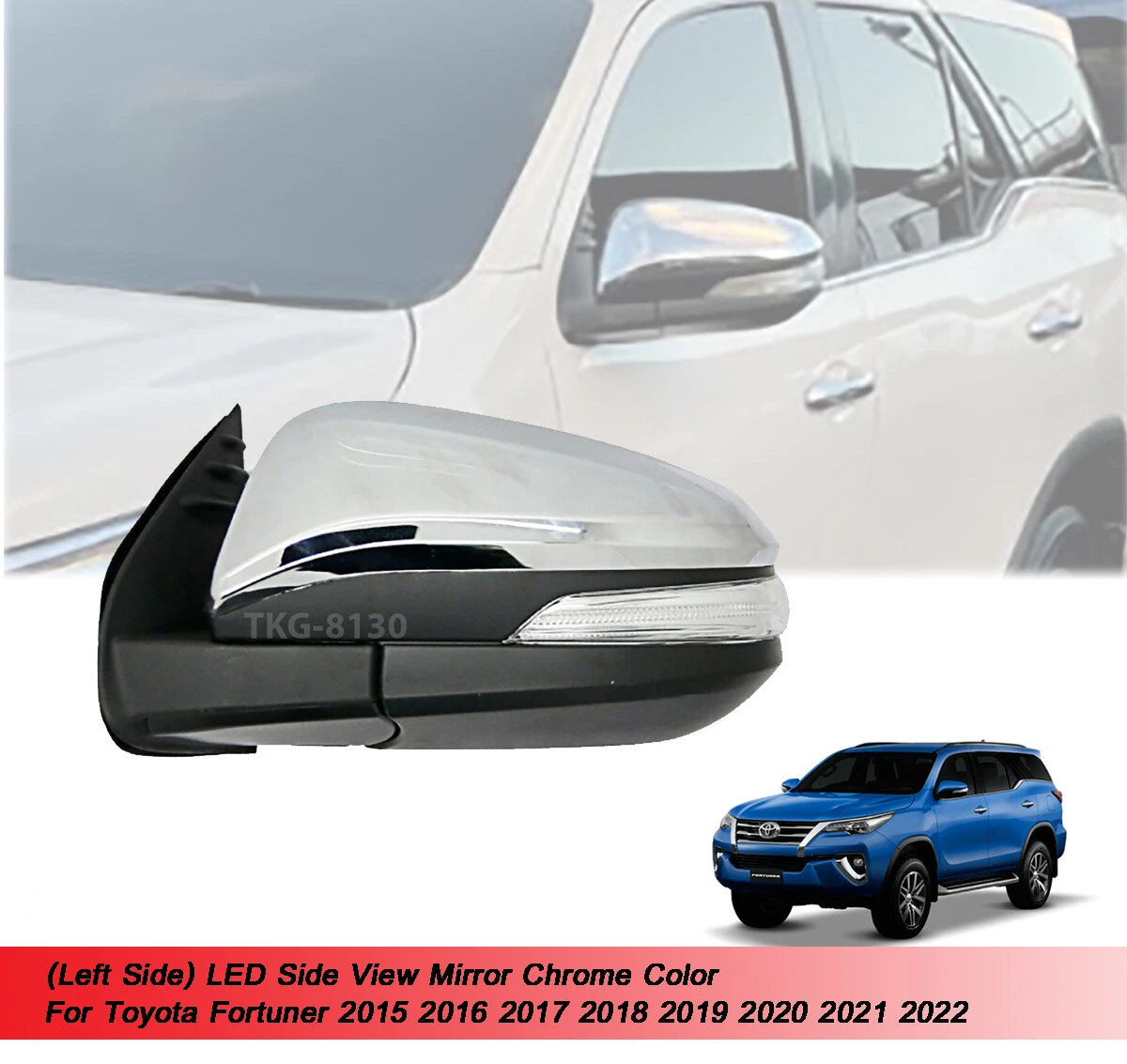 LH Side View Mirror Chrome 7 Wires for Toyota Fortuner (2015-2022)