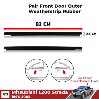 Weatherstrip Door Belt Outer Pair Front Fits Mitsubishi Strada L200 1996-05 D11