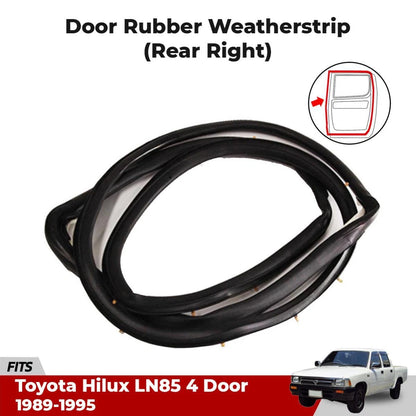 Door Rubber Seal Strip Rear RH Fits Toyota Hilux LN85 4D Pickup UTE 1989-95 D06