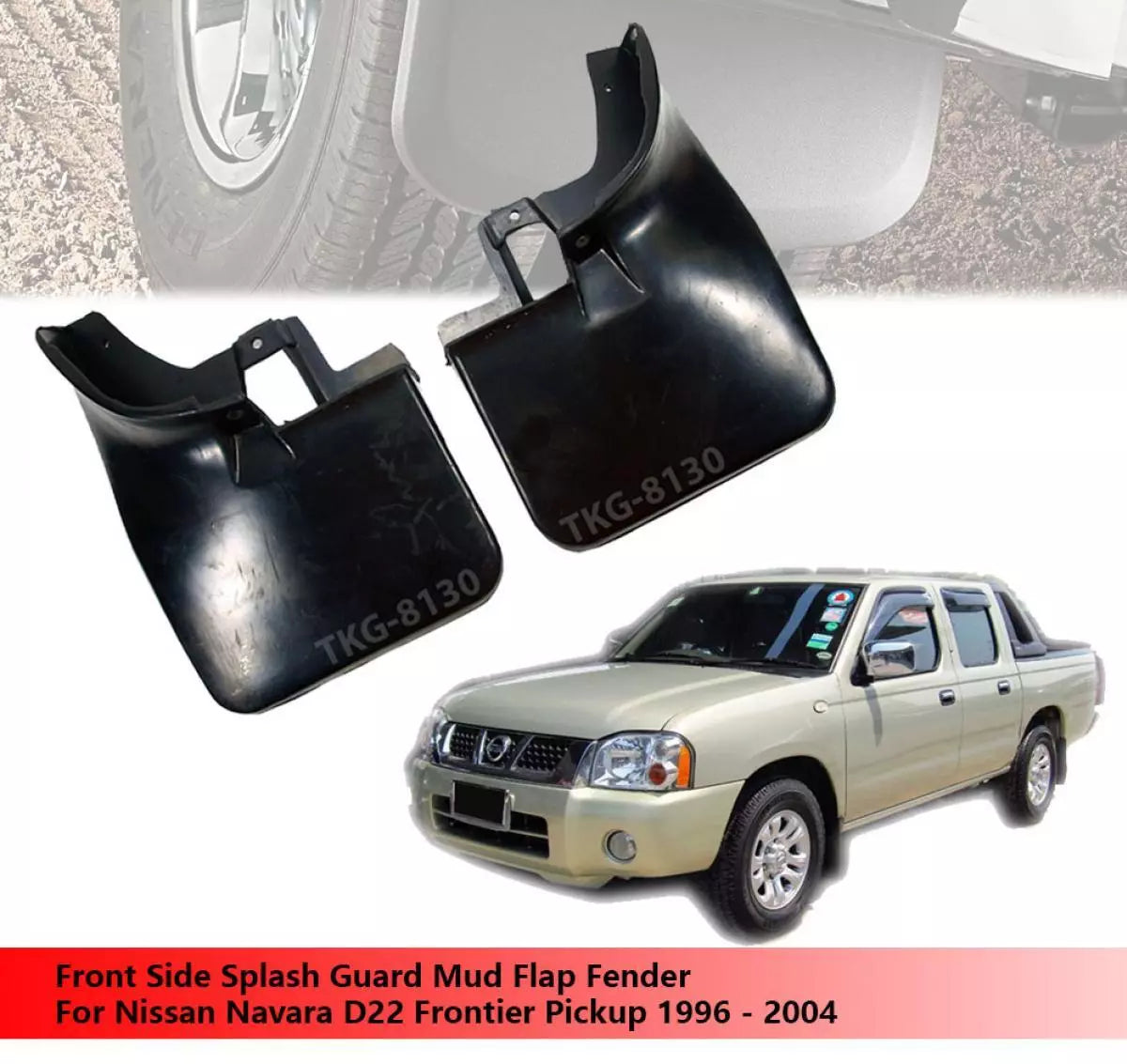 2 x Front Splash Guards for Nissan Navara D22 (1996-2004)