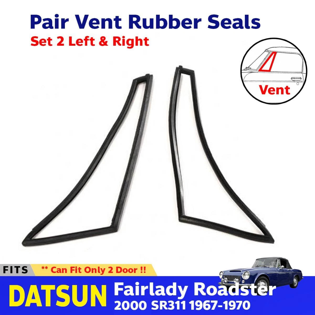 Vent Rubber Weatherstrip Pair Fits Datsun Fairlady Roadster SR311 1967-70 D12