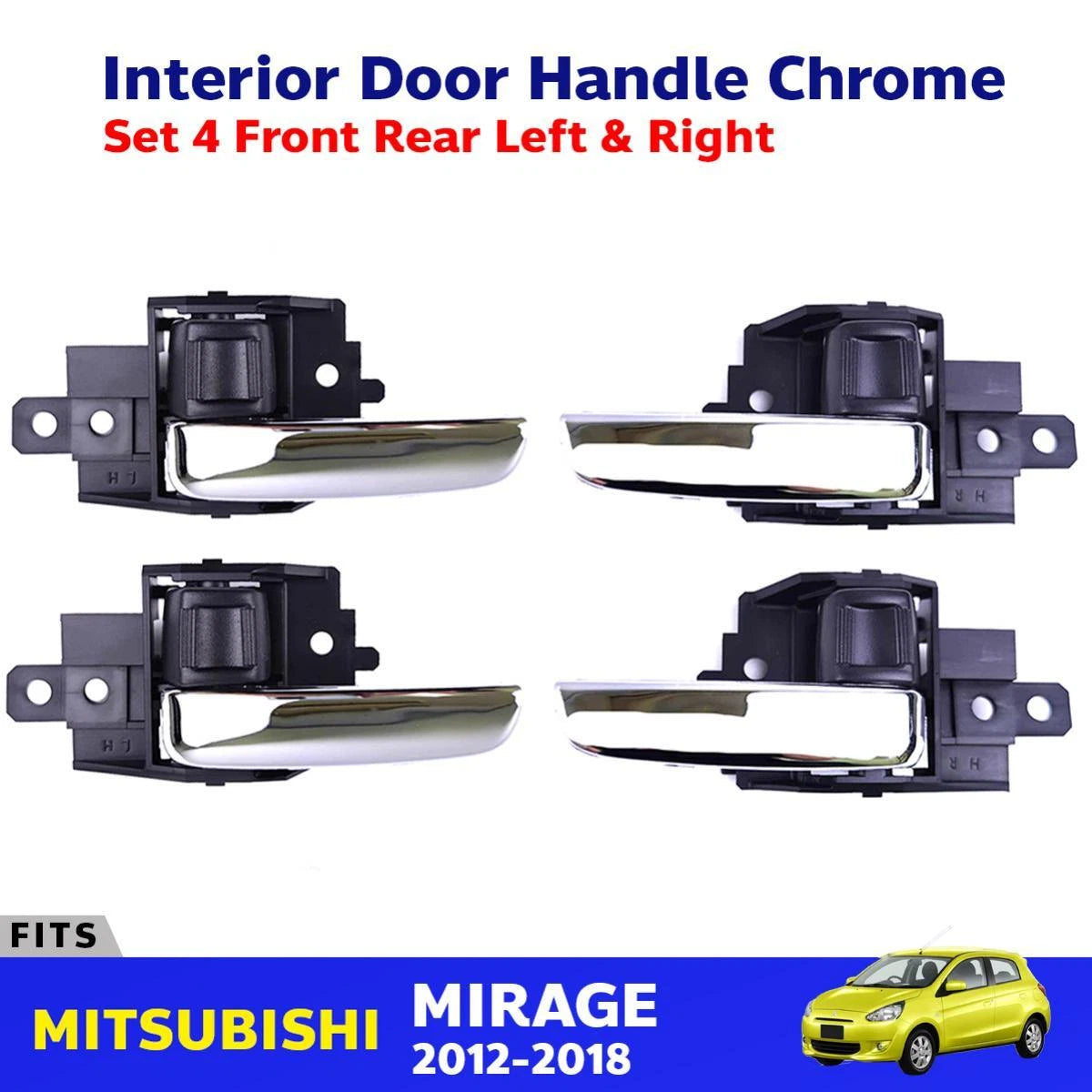 Interior Door Handle Chrome Set 4 Fits Mitsubishi Mirage Hatchback 2012-18 D09