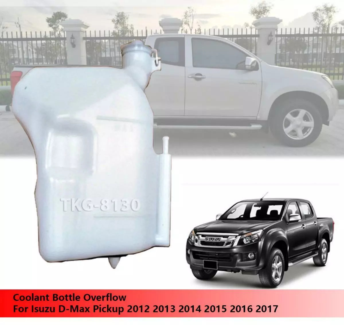 Coolant Bottle Overflow for Isuzu D-Max 2012-2017 (2012-2017)