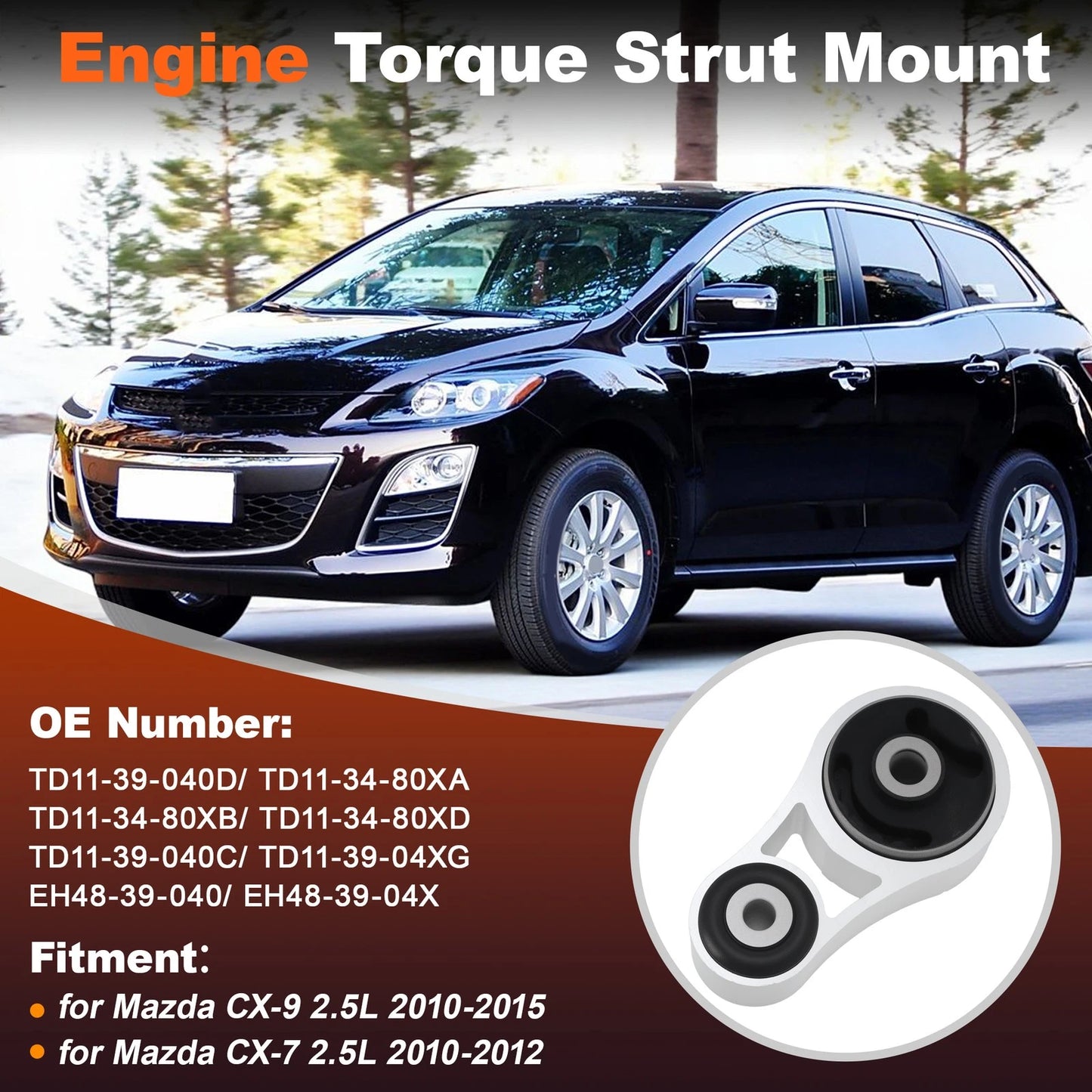 Engine Torque Strut Mount for Mazda CX-7 2.5L (2010-2012)