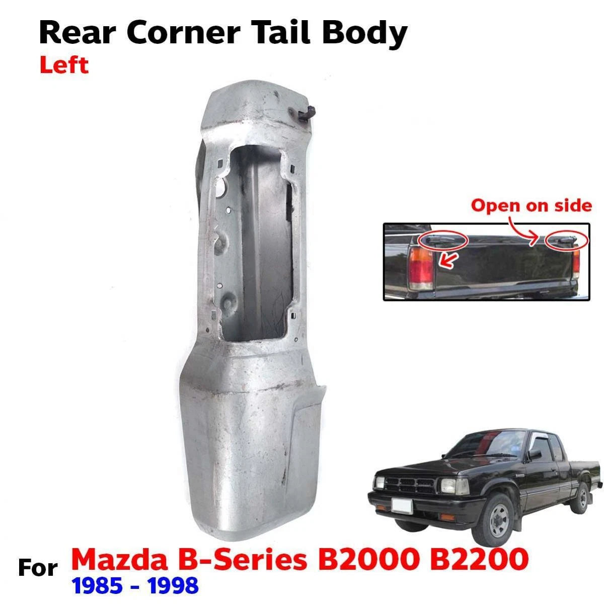For Mazda B-Series B2000 B2200 Pickup 1985-98 Rear Gate Tail Body Corner Left