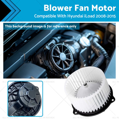 Blower Fan Motor for Hyundai iLoad (2008-2015)