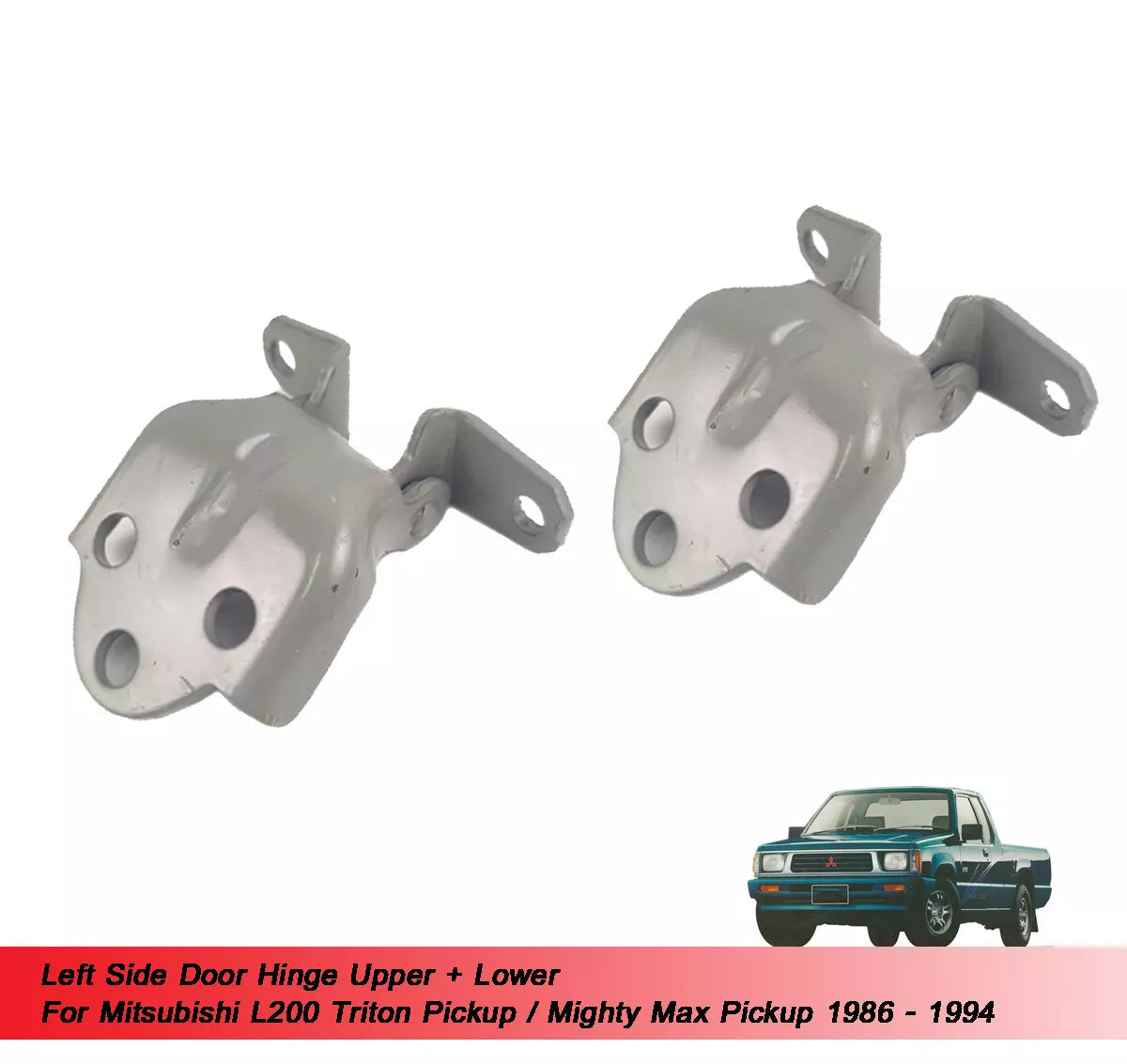 Upper Lower LH Door Hinge for Mitsubishi L200 Triton (1986-1994)