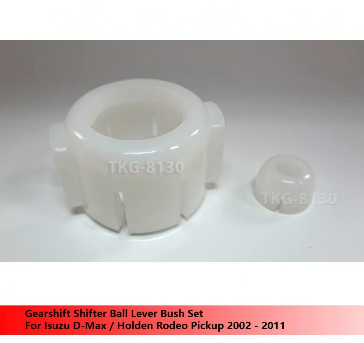 Gearshift Ball Bush for Isuzu D-Max / Holden Rodeo (2002-2011)