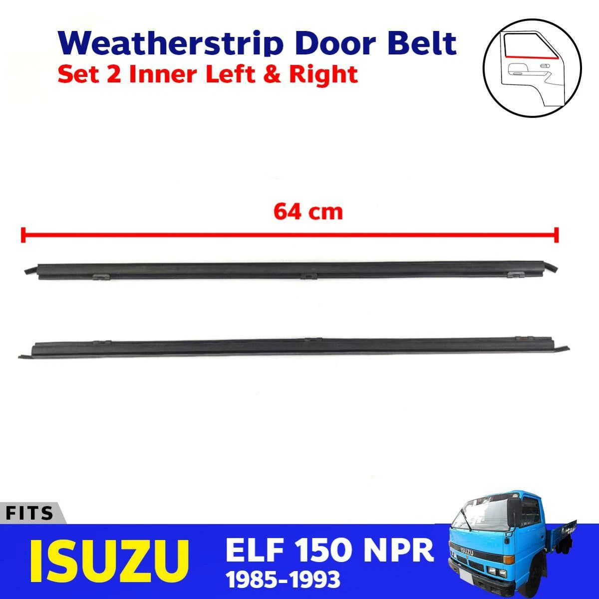Weatherstrip Door Belt Inner Pair L+R Short Fits Isuzu ELF NPR NKR Truck 1985-93