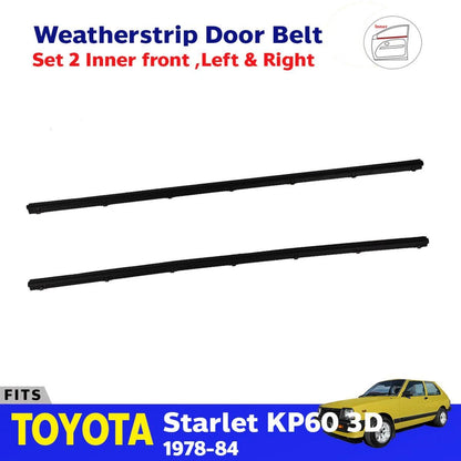 Inner Weatherstrip Door Belt Front Pair Fits Toyota Starlet KP60 3D 1978-84 D05