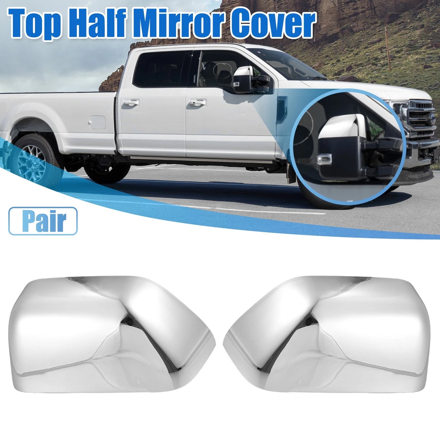 Chrome Plated Top Half Mirror Covers for Ford F-250 F-350 F-450 F-550