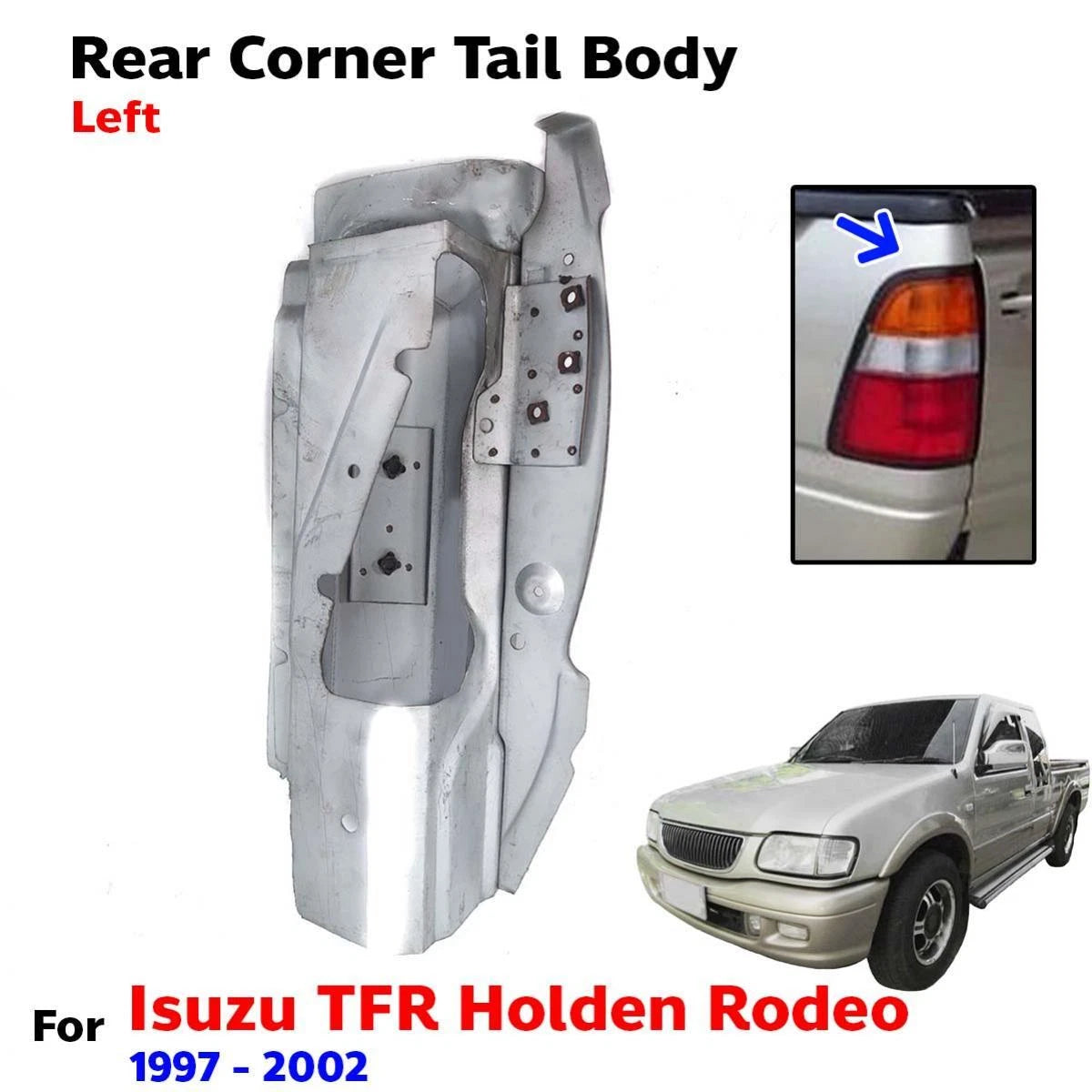 For Isuzu TFR Holden Rodeo Pickup UTE 1997-02 Rear Gate Tail Body Corner Left