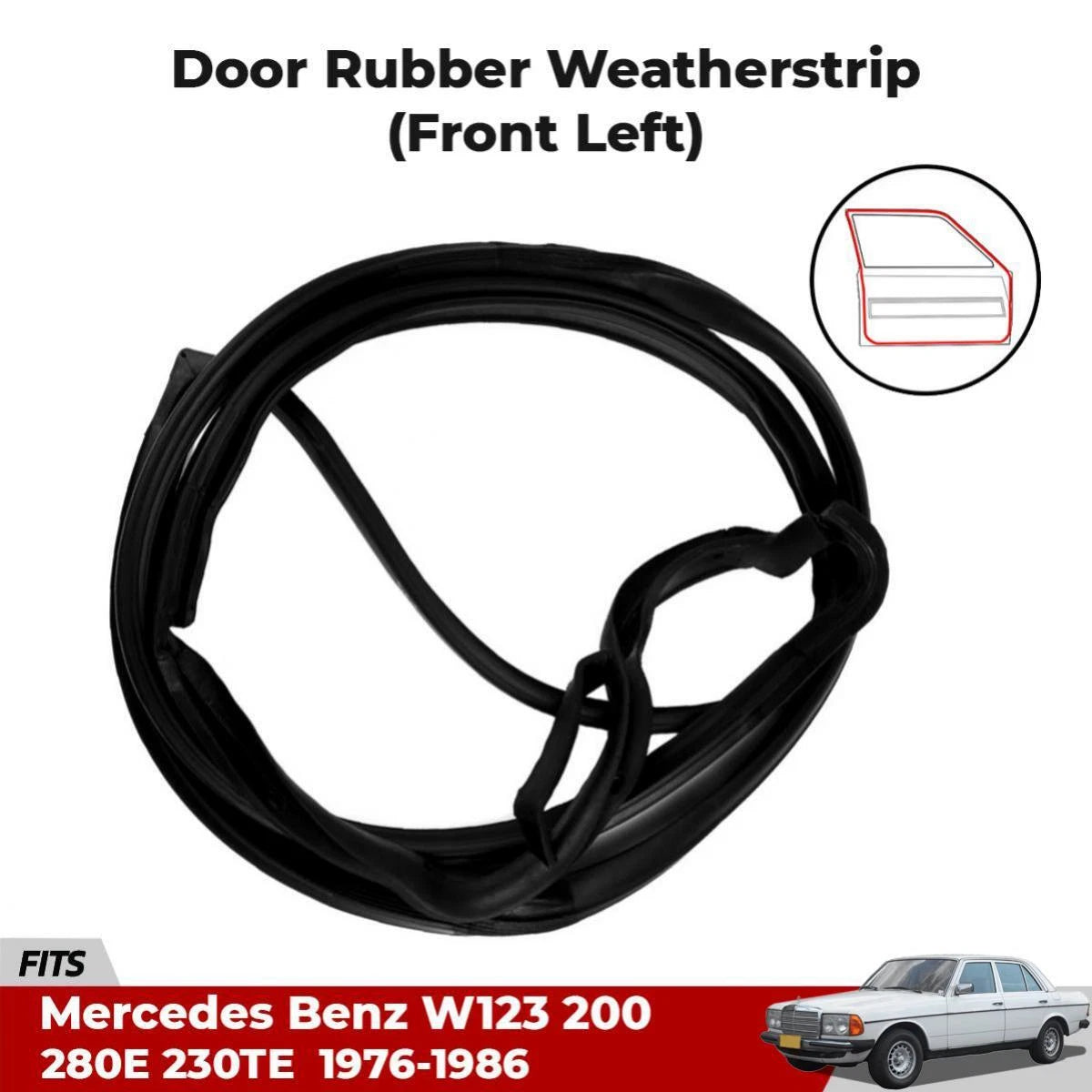 Door Rubber Seal Weatherstrip Front LH Fits Mercedes Benz W123 230TE 1976-86 D09
