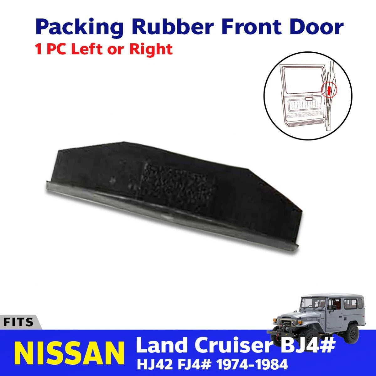 Packing Rubber Weatherstrip Front Door 1PC Fits Toyota Land Cruiser FJ45 1974-84