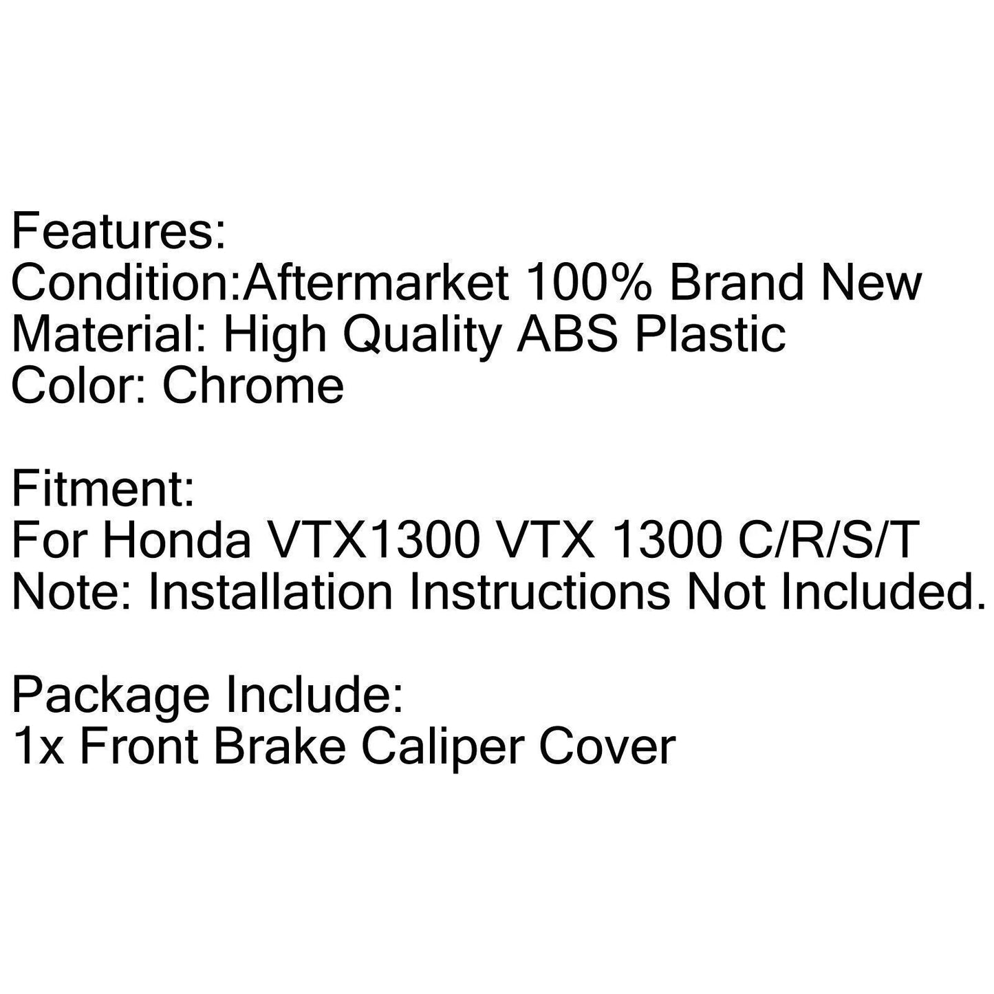 Front Caliper Cover for 2003-2009 Honda VTX1300 (03-09)