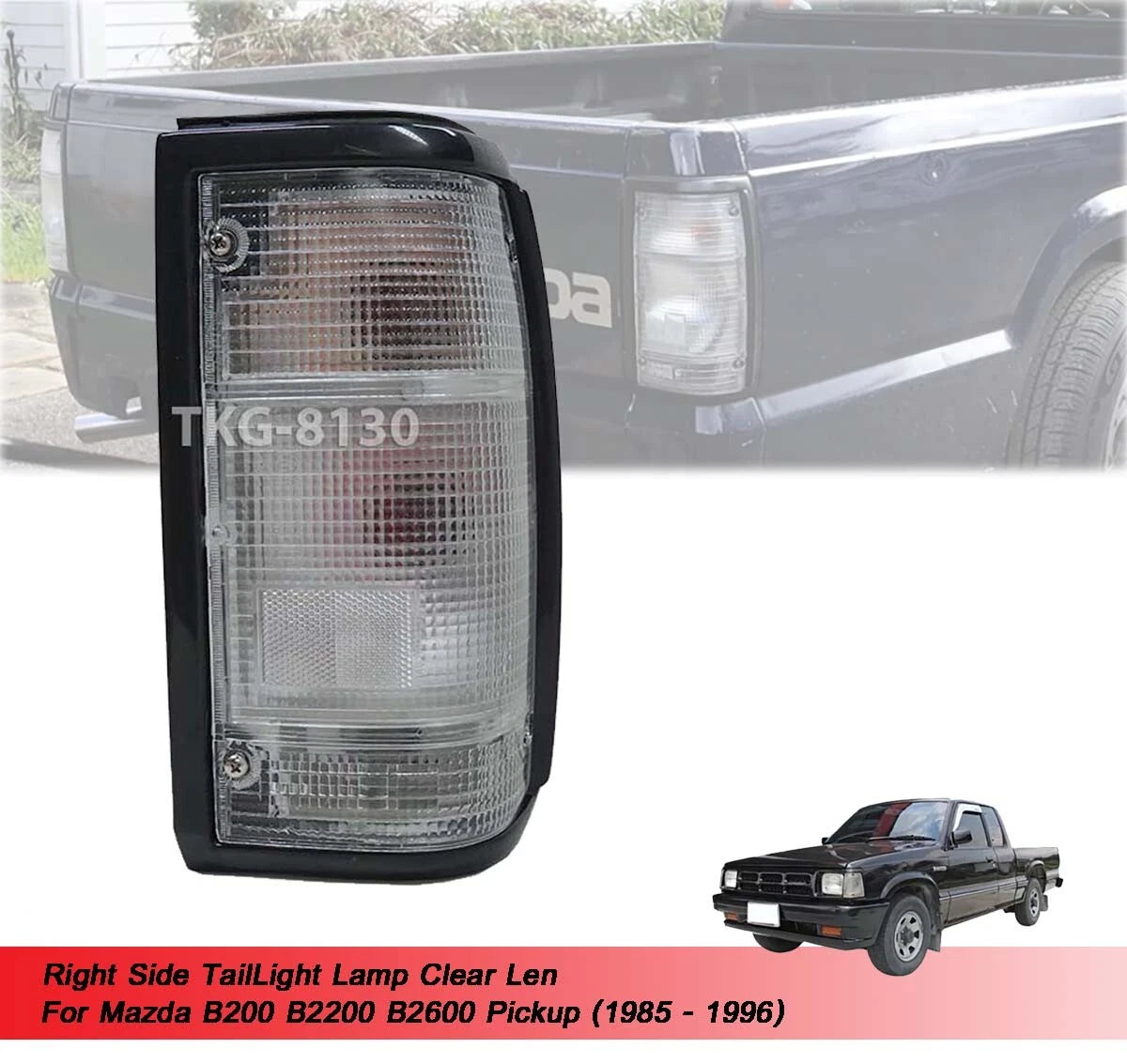 Right Rear Tail Light Lens for Mazda B-Series B2000 B2200 B2600 (1983-1993)