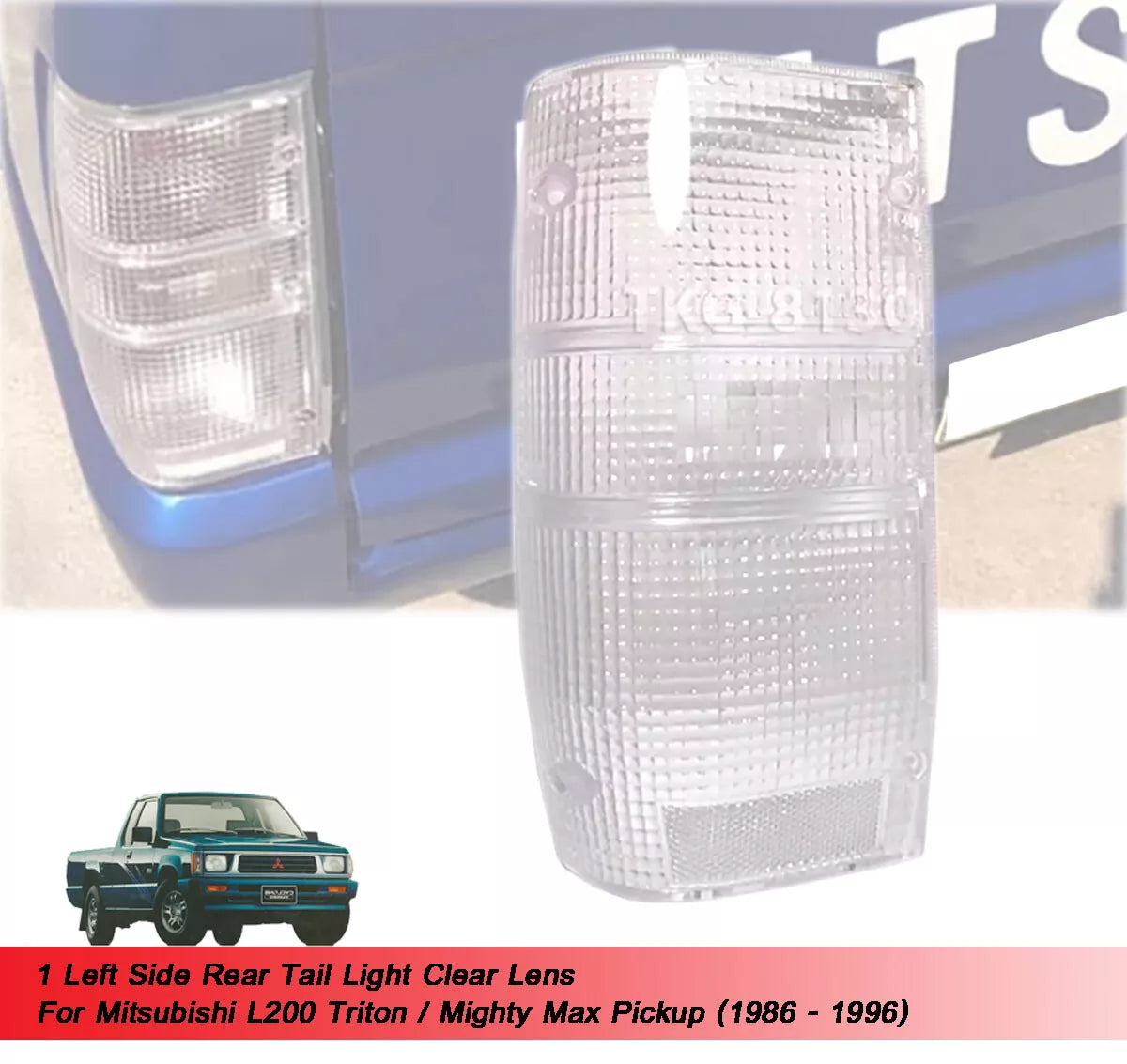 LH Tail Light Clear Lens for Mitsubishi  (1986-1996)