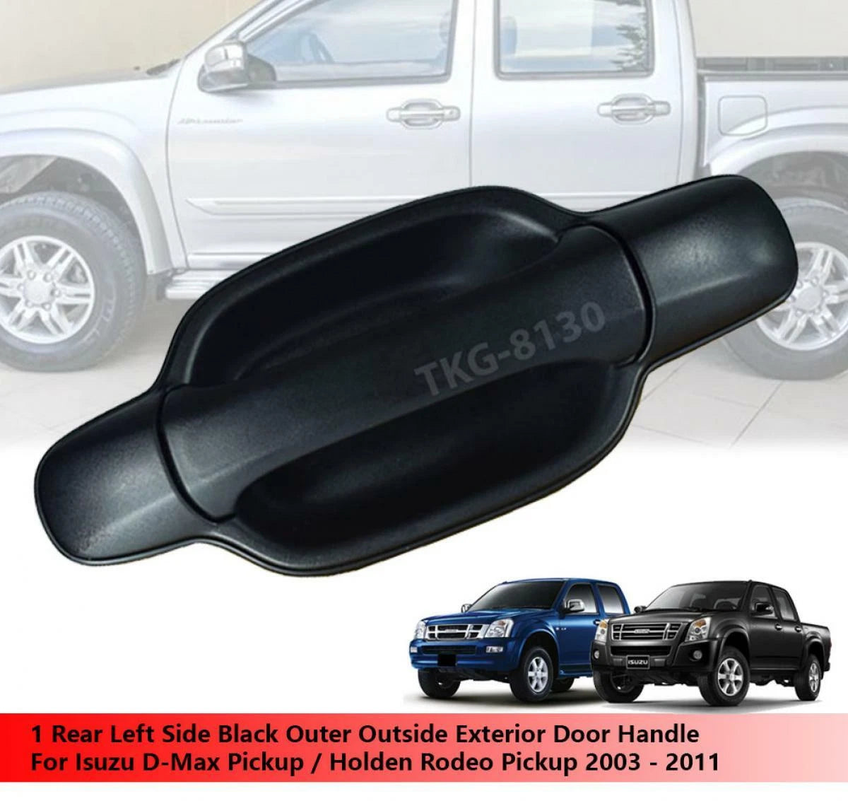 Rear LH Black Door Handle for Isuzu Dmax (2003-2011)
