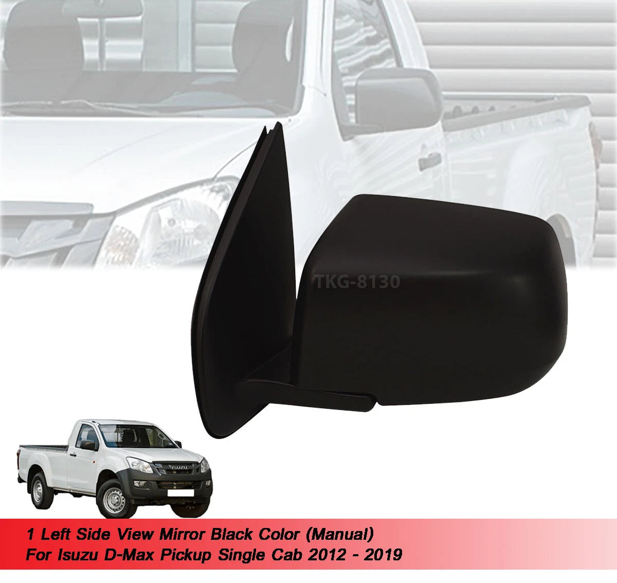 LH Side View Mirror Black Manual for Isuzu Dmax Single Cab (2012-2019)