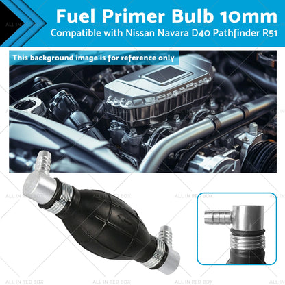 10mm Fuel Primer Bulb for Nissan Navara D40, Pathfinder R51 (2005-2015)