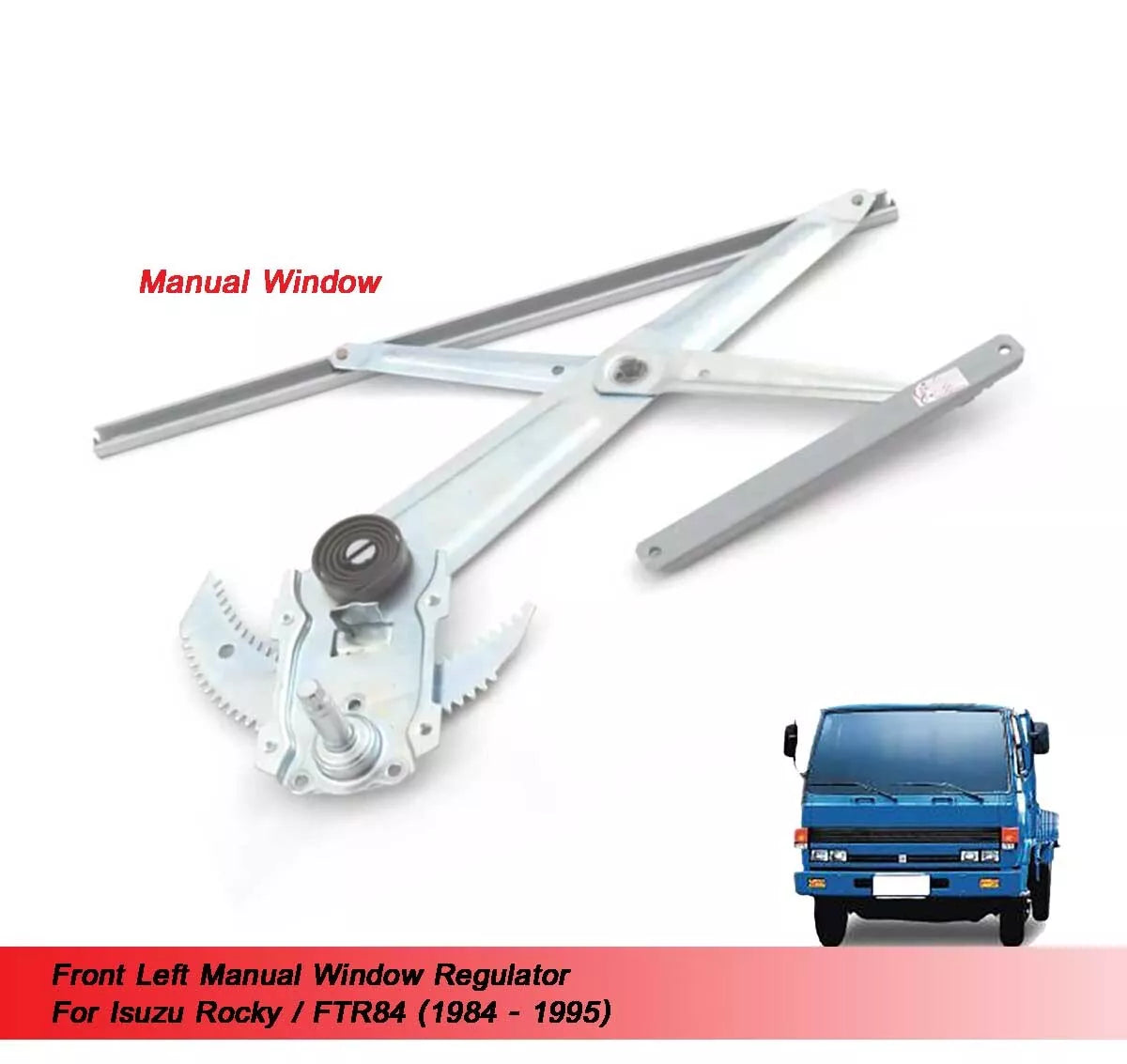 Window Regulator for Isuzu Rocky FTR84 (1984-1995)