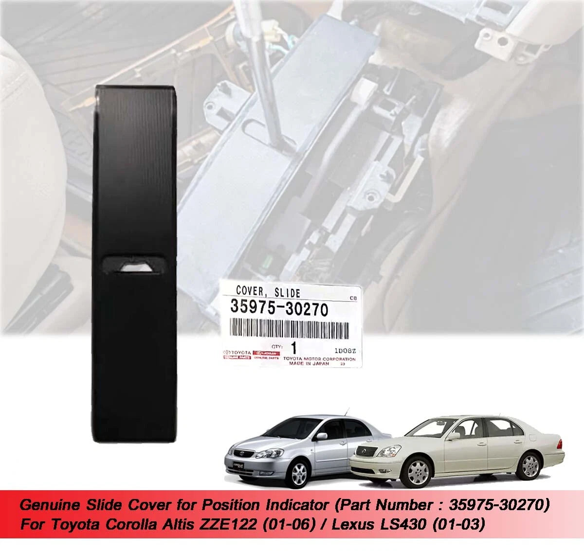 Position Indicator Slide Cover for Toyota Corolla Altis, Lexus LS430 (2001-2007)