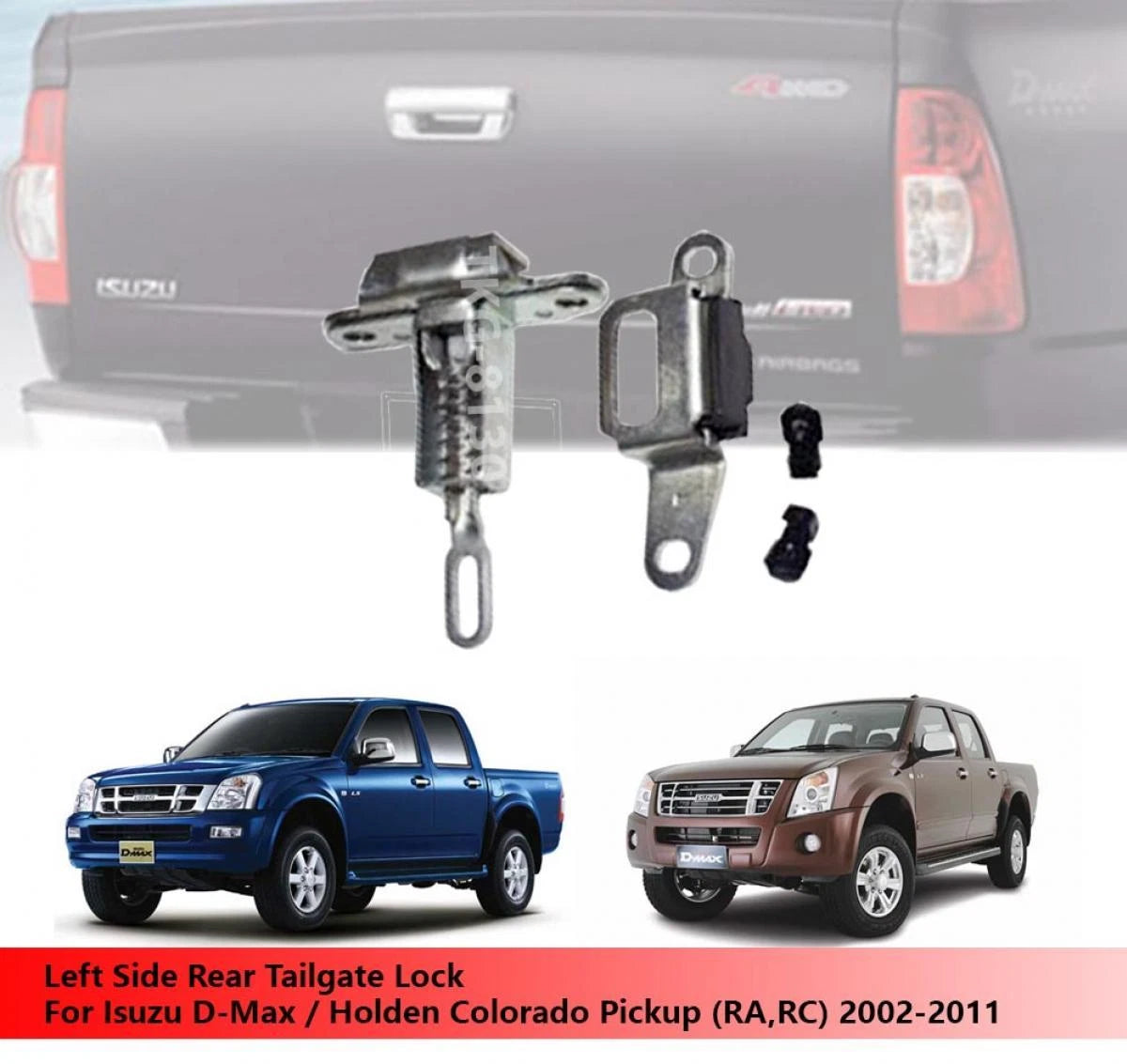Tailgate Lock Latch for Isuzu D-Max / Holden Colorado (2002-2011)