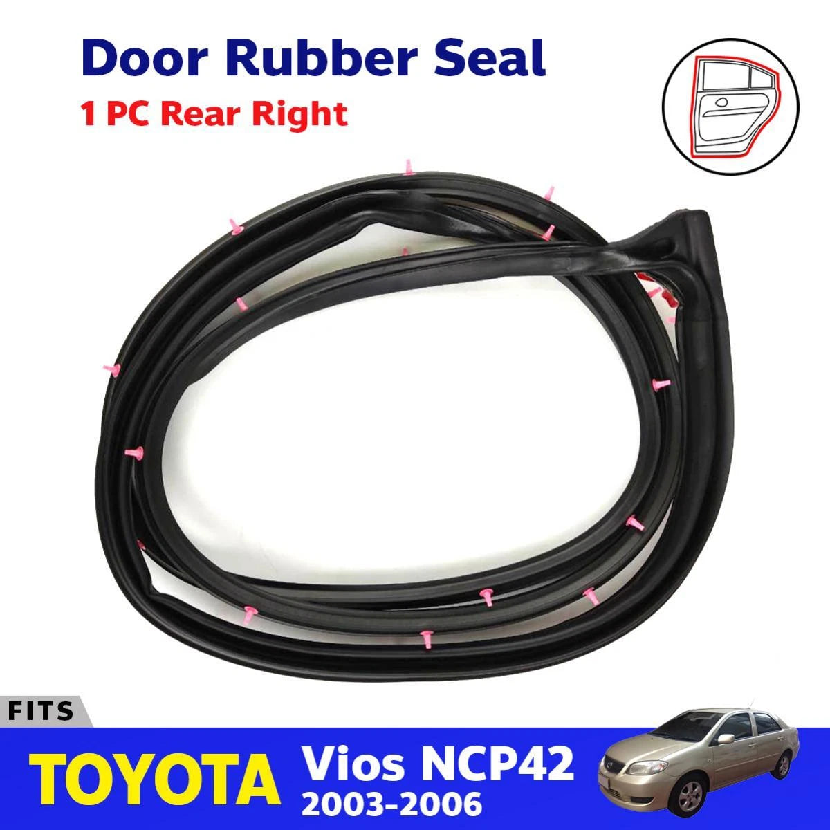 Door Seal Weatherstrip Rear RH Fits Toyota Vios NCP41 NCP42 4D SED 2003-06 D