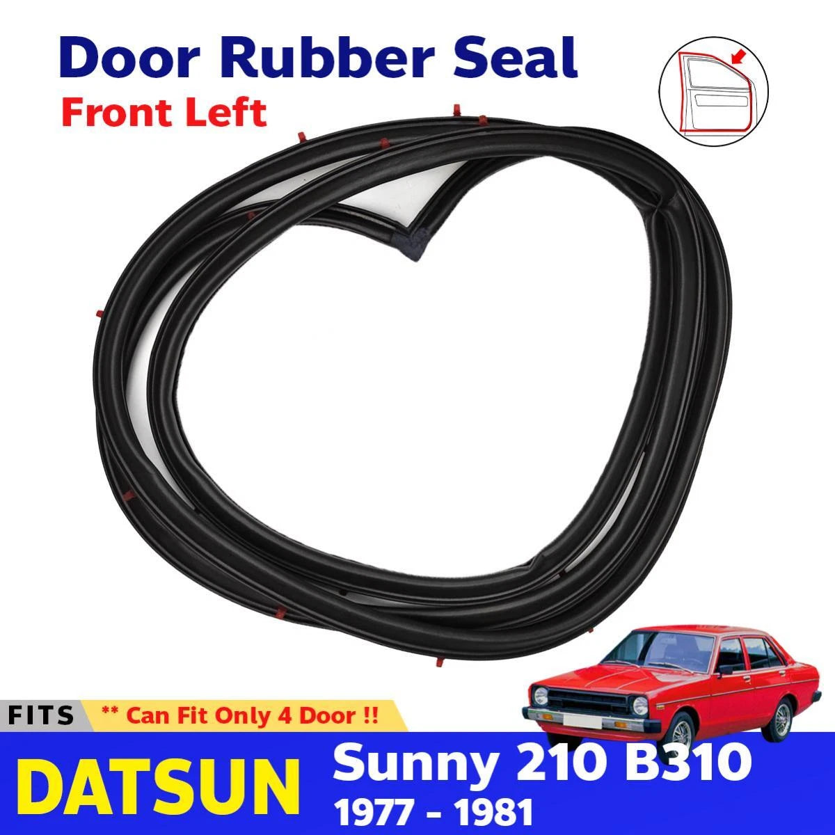 Door Rubber Weatherstrip Seal Front LH Fits Datsun Sunny B310 4D Sedan 77-81 D11