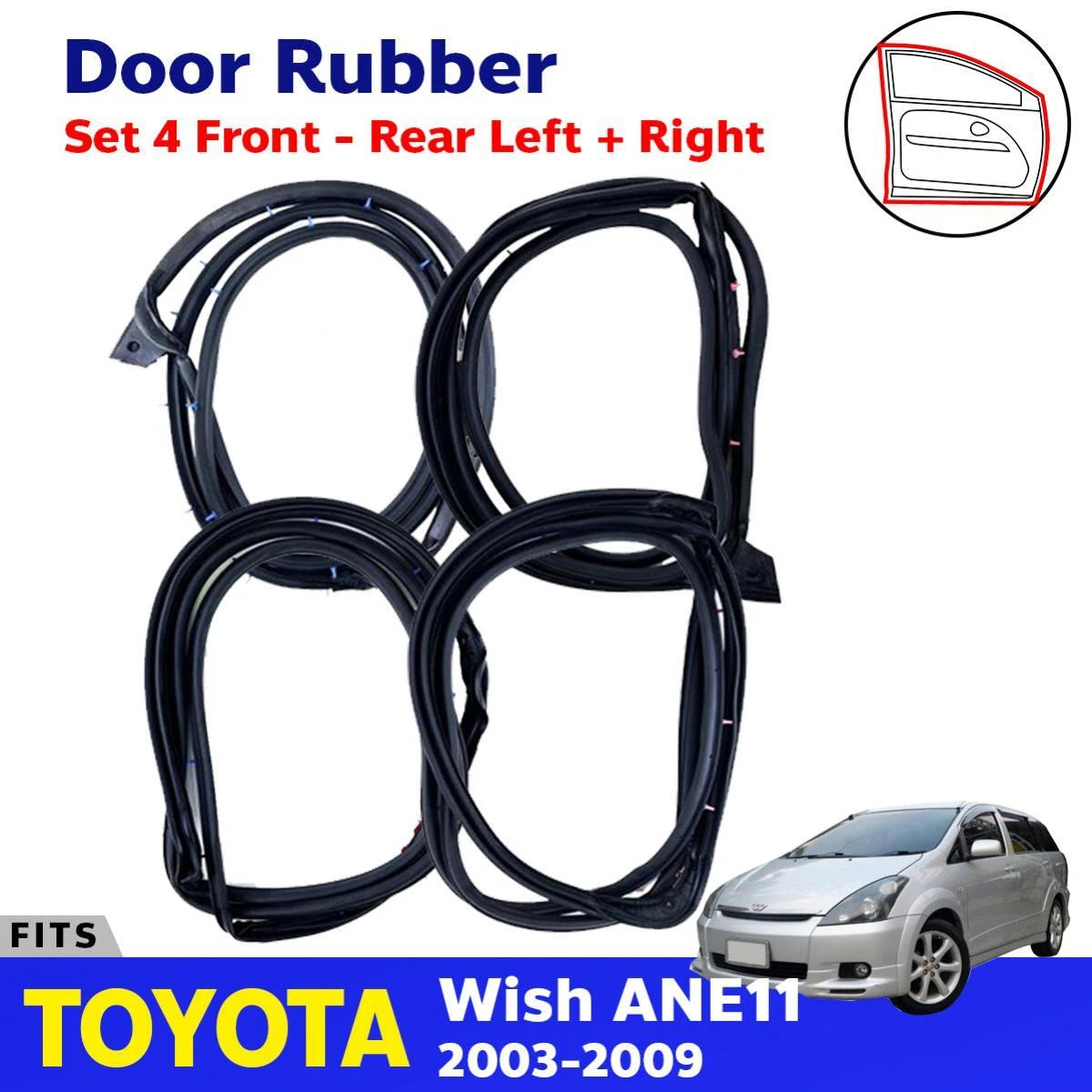 Door Rubber Seal Weatherstrip Set 4 L+R Fits Toyota Wish ANE11 4D 2003-09 D03