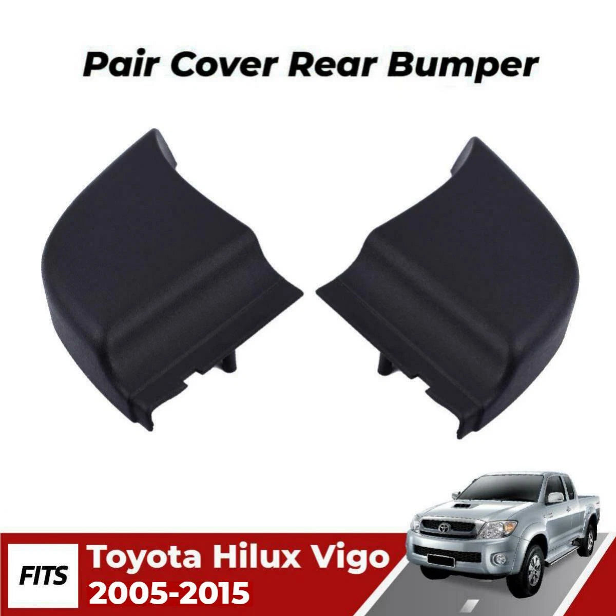 Rear Bumper Corner Plate Cap Pair Fits Toyota Hilux Vigo KUN SR5 UTE 2005-15 D06
