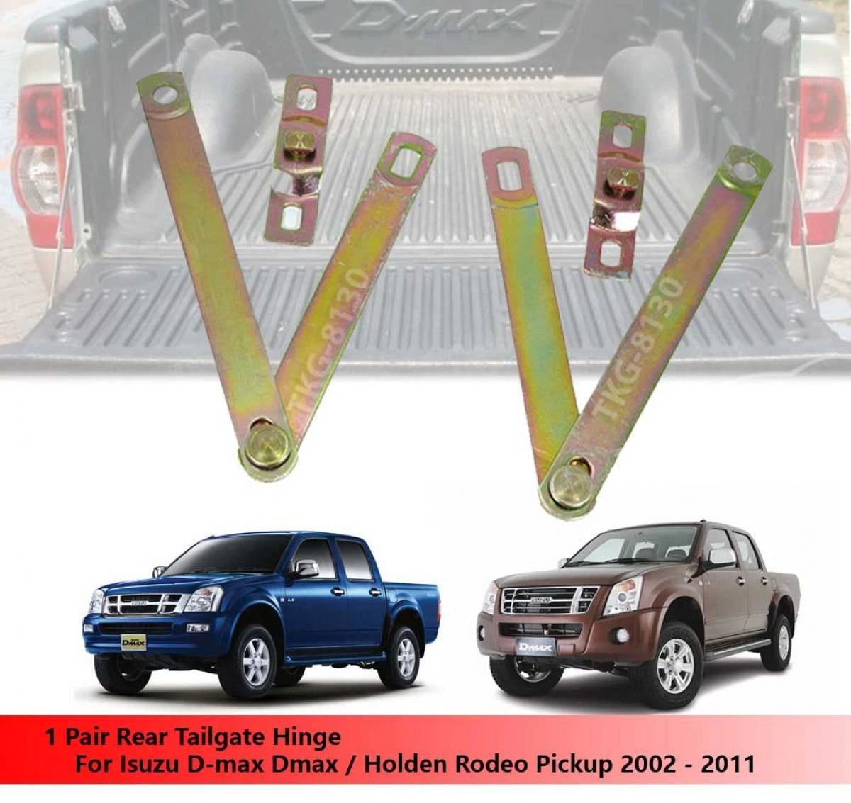 Tailgate Hinges for Isuzu Rodeo D-Max (2002-2011)