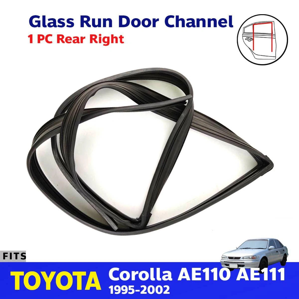 Glass Run Door Channel Rear RH For Toyota Corolla AE110 AE111 4D Sedan 1995-02