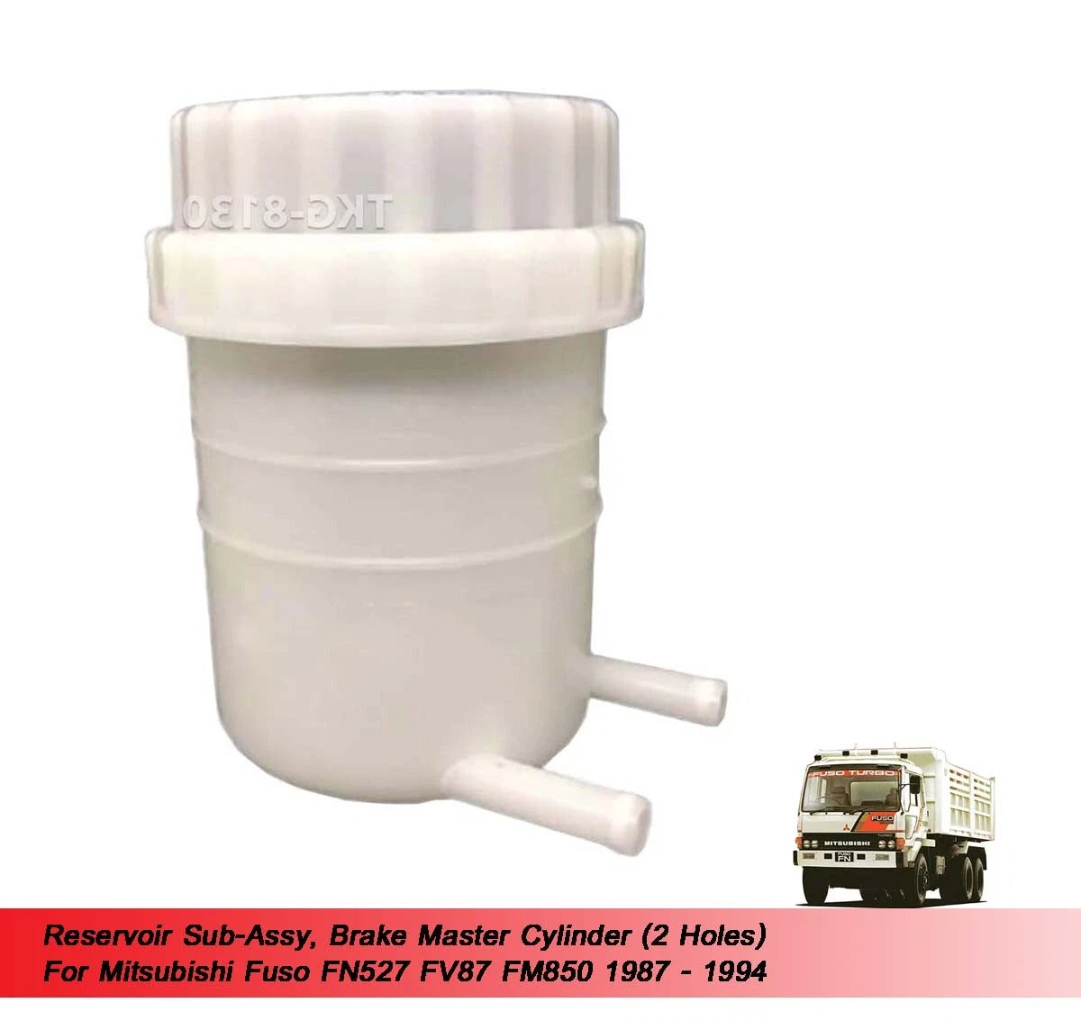 Brake Master Cylinder Reservoir 2 x Holes for Mitsubishi Fuso FN527 FV87 FM850