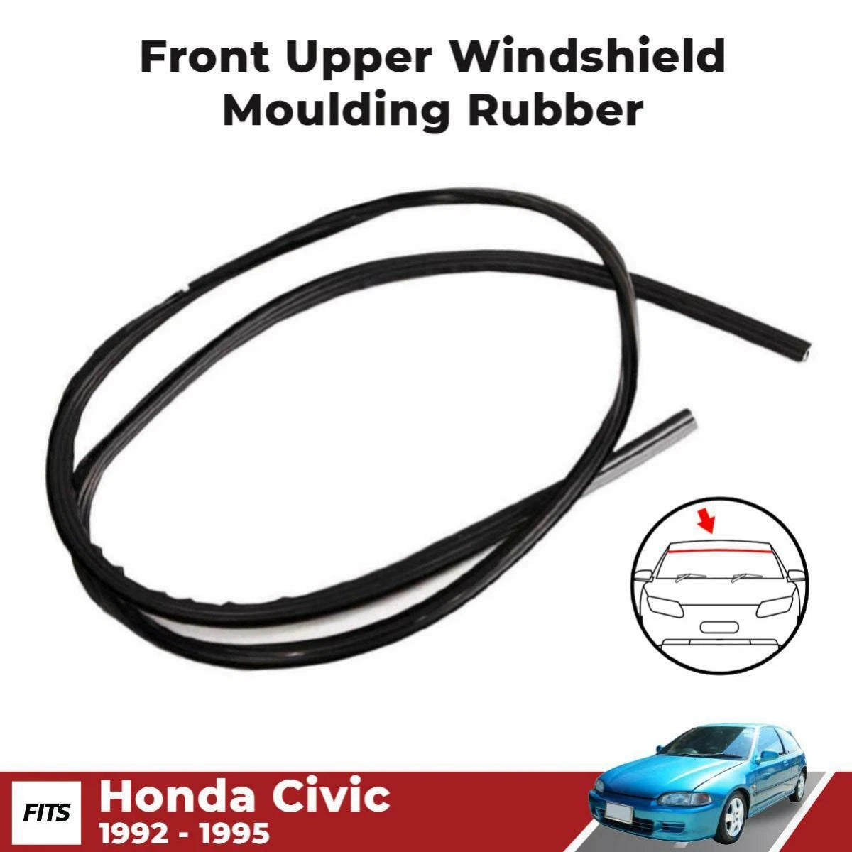 Upper Windshield Moulding Rubber Front Fits Honda Civic EJ EH 3D 4D 1992-95 D10