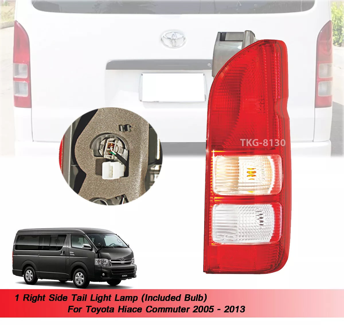 RH Tail Light with Bulb for Toyota Hiace Commuter (2005-2013)