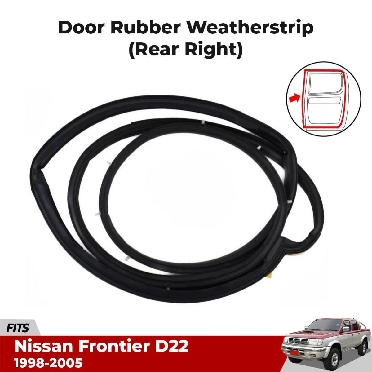 Door Rubber Seal Weatherstrip Rear RH Fit Nissan Navara D22 Frontier 1998-05 D09