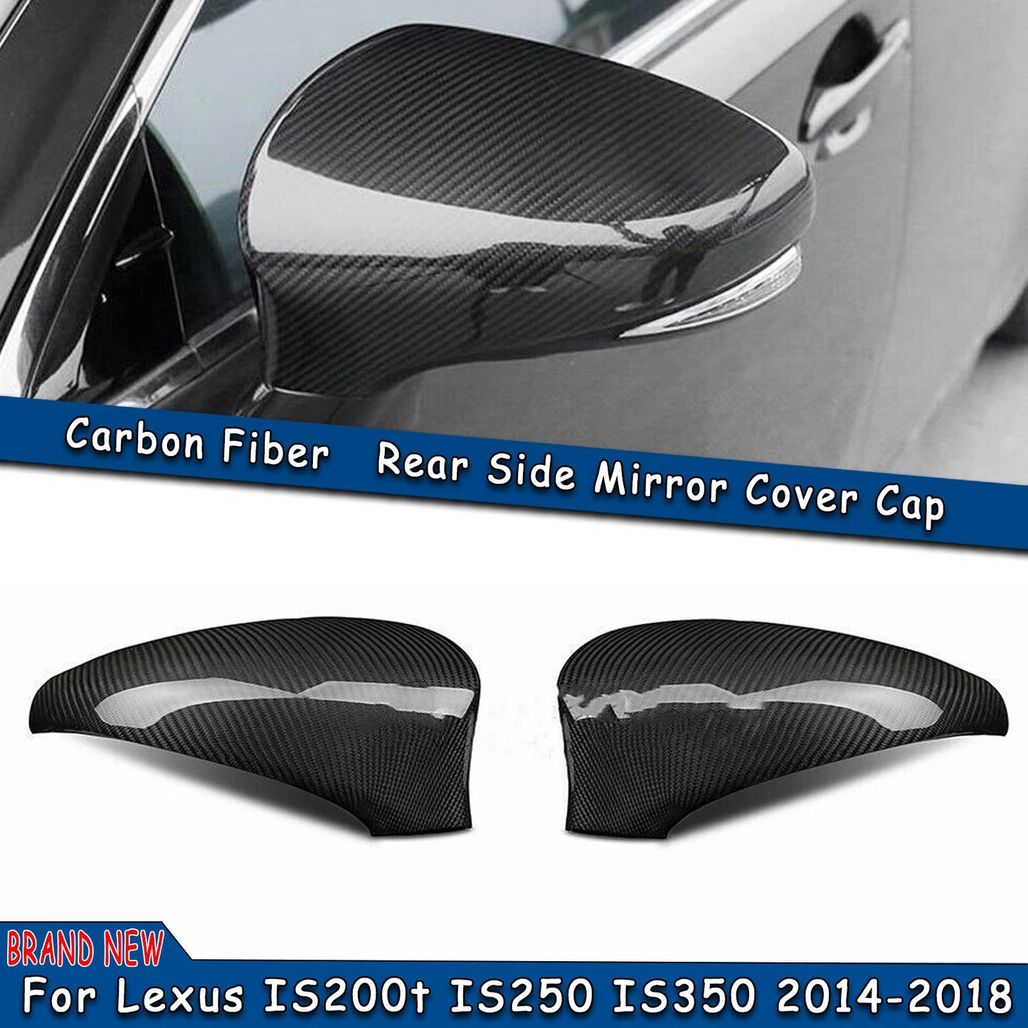 Carbon Fiber Mirror Cover Caps for Lexus IS200t IS250 IS350 (2013-2019)