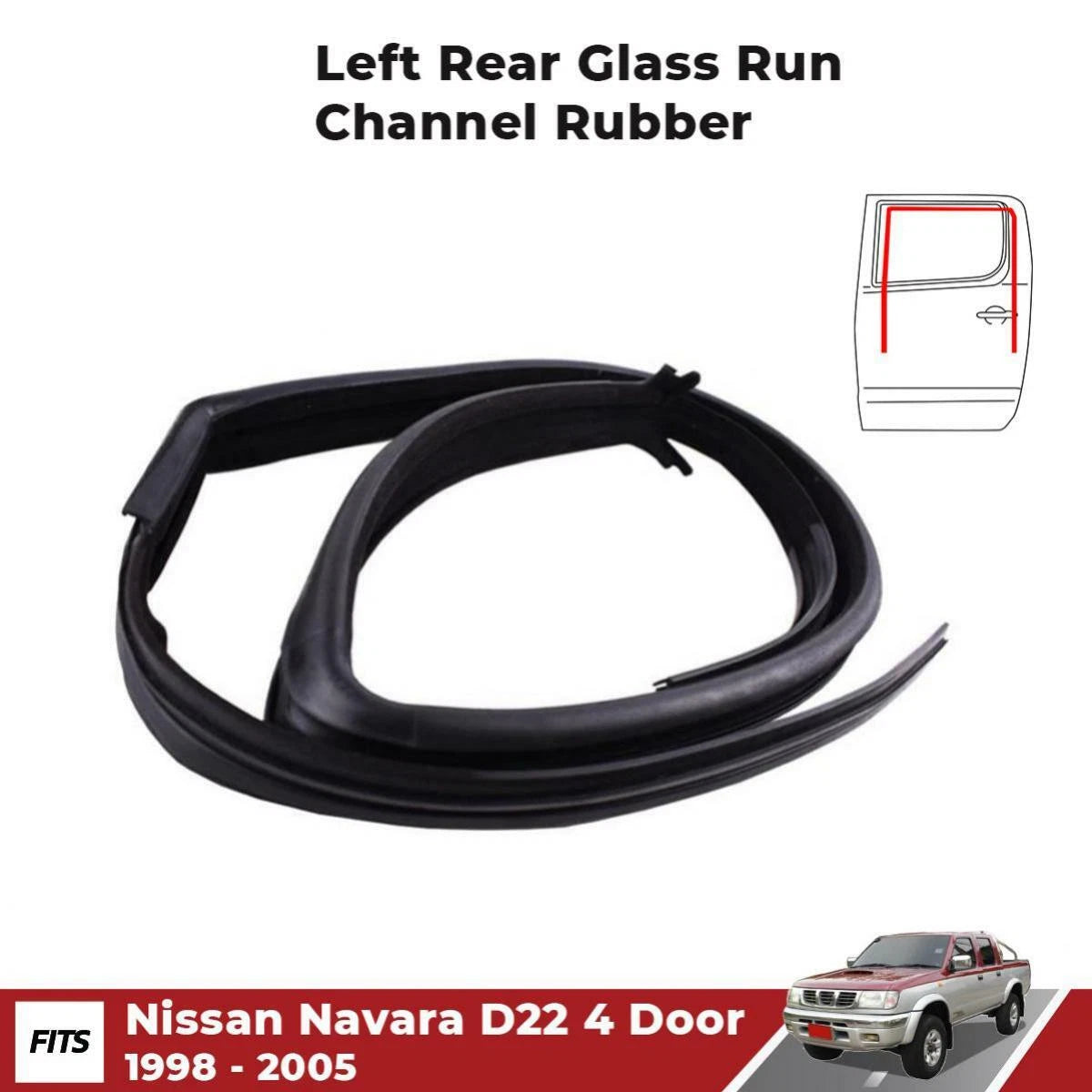 Door Glass Run Channel Rubber LH Rear Fits Nissan Navara D22 Frontier 98-05 D10