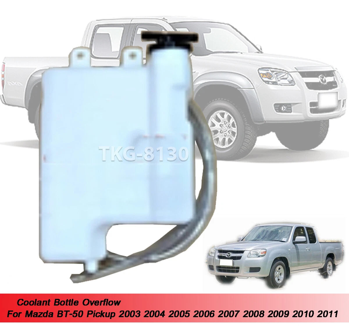 Coolant Bottle Overflow for Mazda BT-50 (2003-2011)